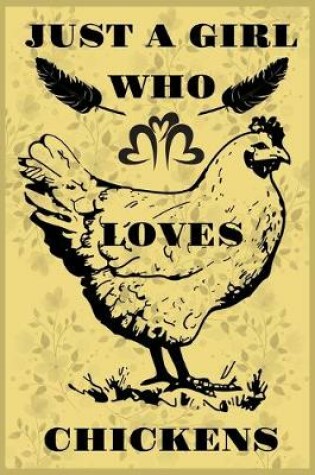 Cover of Just A Girl Who Loves Chickens