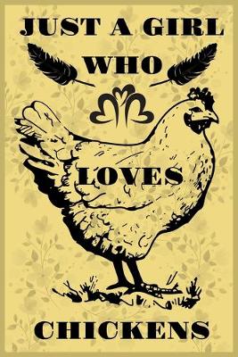 Book cover for Just A Girl Who Loves Chickens