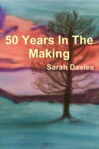 Cover of 50 Years In The Making
