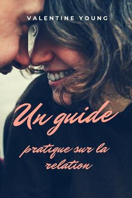 Book cover for Un guide pratique sur la relation