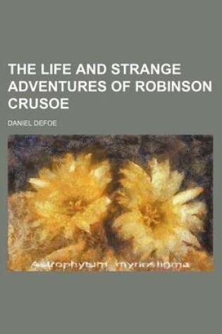 Cover of The Life and Strange Adventures of Robinson Crusoe (Volume 2)