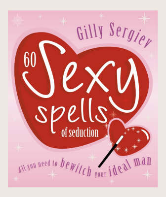 Book cover for 60 Sexy Spells of Seduction