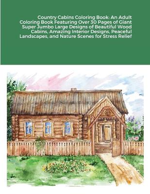 Book cover for Country Cabins Coloring Book