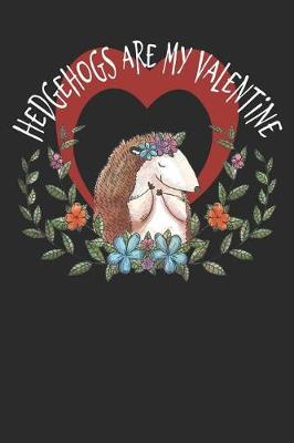 Book cover for Hedgehogs Are My Valentine