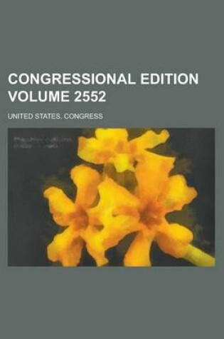 Cover of Congressional Edition Volume 2552