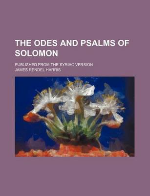 Book cover for The Odes and Psalms of Solomon; Published from the Syriac Version