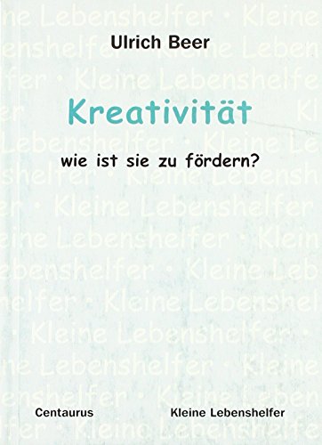 Cover of Kreativität - wie ist sie zu fördern?