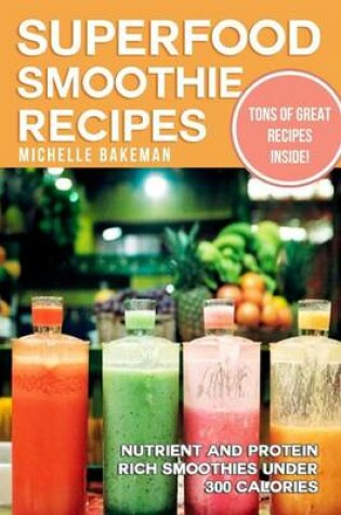 Cover of Superfood Smoothie Recipes