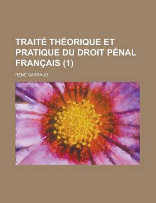 Book cover for Traite Theorique Et Pratique Du Droit Penal Francais (1)