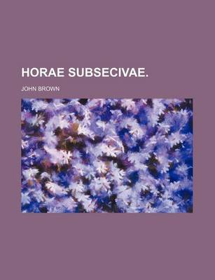 Book cover for Horae Subsecivae.