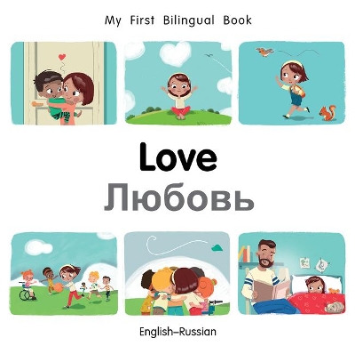 Cover of My First Bilingual BookLove (EnglishRussian)