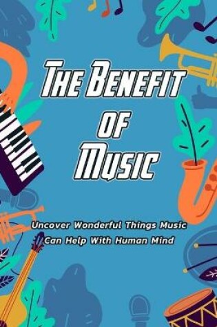 Cover of The Benefit of Music