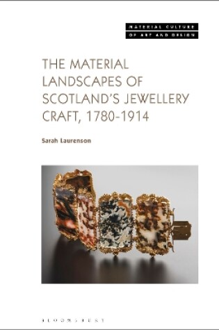 Cover of The Material Landscapes of Scotland’s Jewellery Craft, 1780-1914