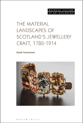 Cover of The Material Landscapes of Scotland’s Jewellery Craft, 1780-1914