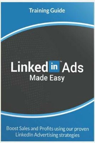 Cover of Linkedin Ads Made Easy