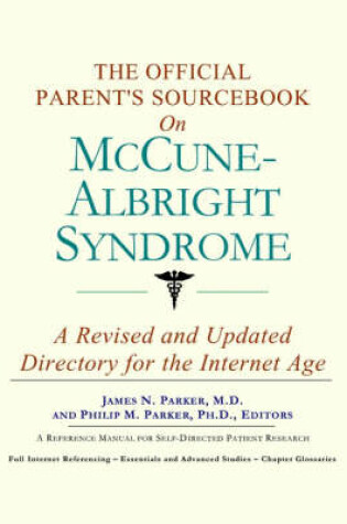 Cover of The Official Parent's Sourcebook on McCune-Albright Syndrome