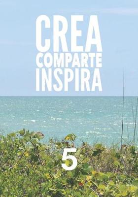 Book cover for Crea Comparte Inspira 5