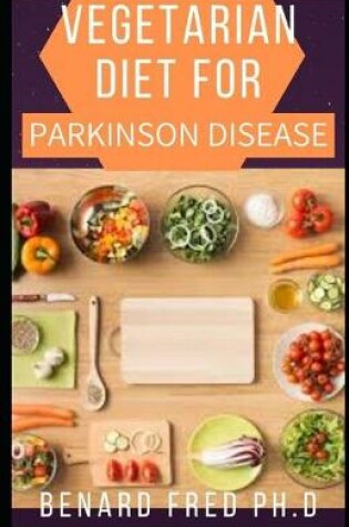 Cover of Vegetarian Diet for Parkinson Disease