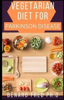 Book cover for Vegetarian Diet for Parkinson Disease