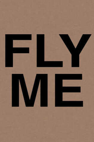 Cover of Fly Me