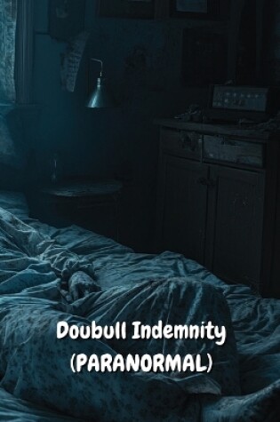 Cover of Doubull Indemnity (PARANORMAL)