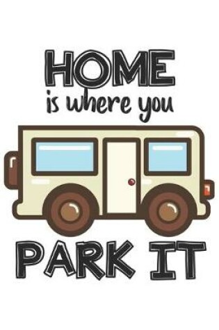 Cover of Home is where you park it