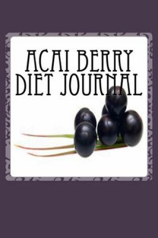 Cover of Acai Berry Diet Journal