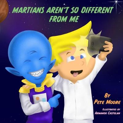 Cover of Martians Aren't So Different From Me