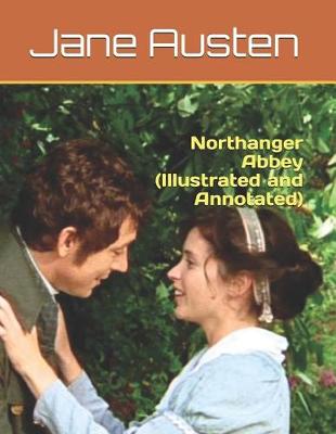 Book cover for Northanger Abbey (Illustrated and Annotated)