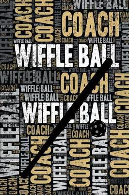 Book cover for Wiffle Ball Coach Journal