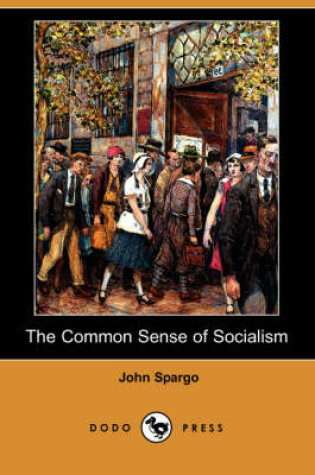 Cover of The Common Sense of Socialism (Dodo Press)