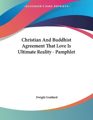 Book cover for Christian And Buddhist Agreement That Love Is Ultimate Reality - Pamphlet