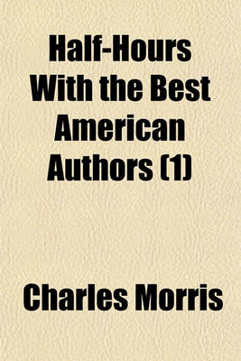 Book cover for Half-Hours with the Best American Authors (1)