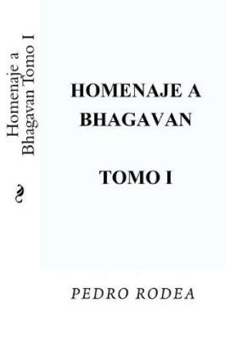 Cover of Homenaje a Bhagavan Tomo I