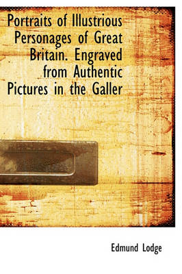 Book cover for Portraits of Illustrious Personages of Great Britain. Engraved from Authentic Pictures in the Galler