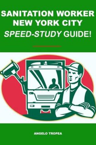 Cover of Sanitation Worker New York City Speed-Study Guide!
