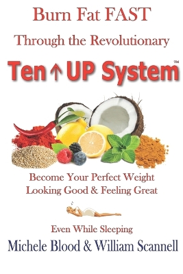 Book cover for Burn Fat Fast Through The Revolutionary Ten UP System