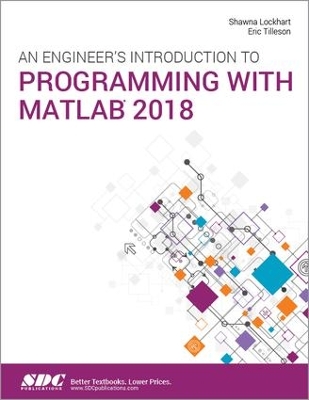 Book cover for An Engineer's Introduction to Programming with MATLAB 2018