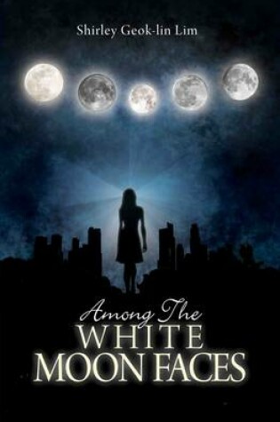 Cover of Among the White Moonfaces