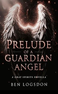 Book cover for Prelude of a Guardian Angel