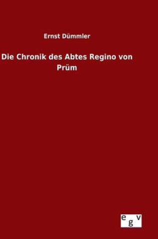 Cover of Die Chronik des Abtes Regino von Prum