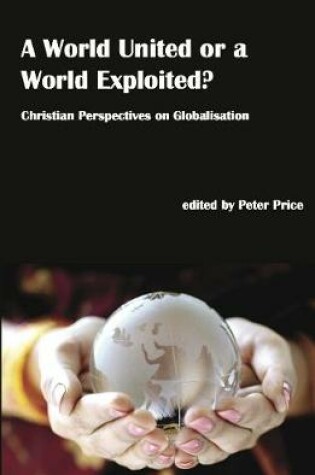 Cover of A World United or a World Exploited?