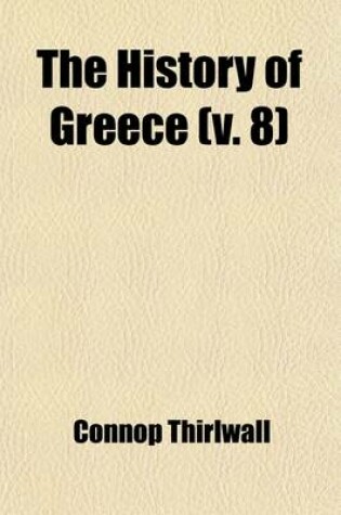 Cover of The History of Greece Volume 8