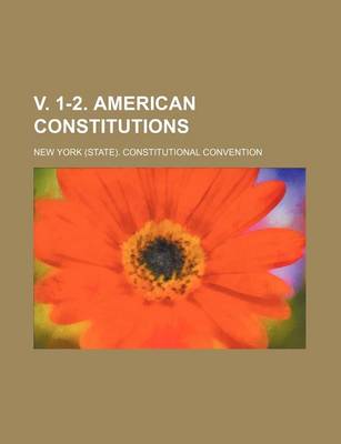 Book cover for V. 1-2. American Constitutions