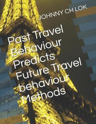 Book cover for Past Travel Behaviour Predicts Future Travel Behaviour Methods