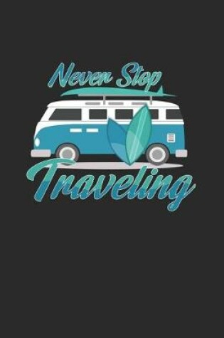 Cover of Never stop traveling