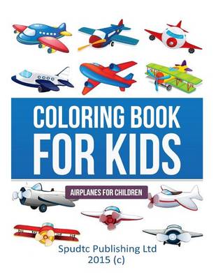 Book cover for Coloring Book for Kids: Airplane for Children