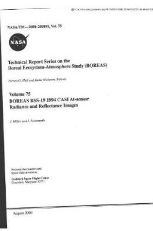 Cover of Technical Report Series on the Boreal Ecosystem-Atmosphere Study (Boreas) Rss-19 1994 Casi At-Sensor Radiance and Reflectance Images
