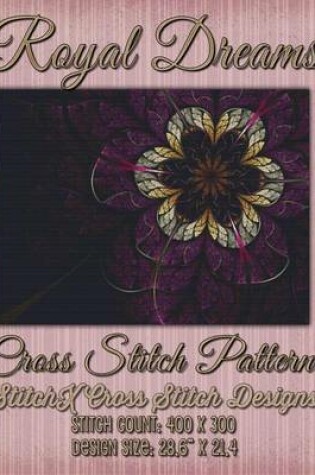 Cover of Royal Dreams Cross Stitch Pattern