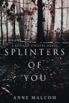 Book cover for Splinters of You